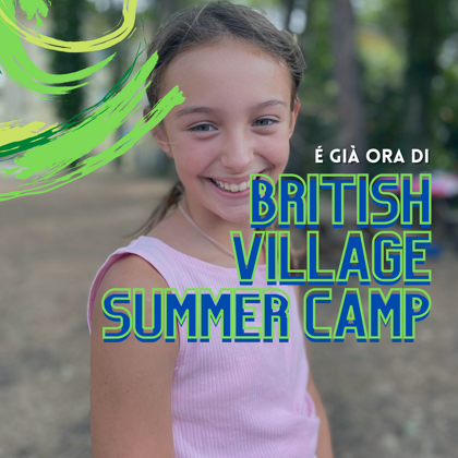 <strong>Torna il British Village Summer Camp!</strong> 